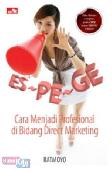 ES-PE-GE : Cara Menjadi Profesional di Bidang Direct Marketing