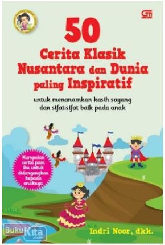 Cover Buku 50 Cerita Klasik Nusantara dan Dunia Paling Inspiratif