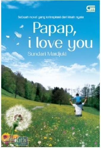 Cover Buku MetroPop : Papap, I Love You