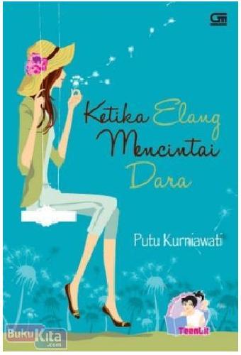 Cover Buku TeenLit : Ketika Elang Mencintai Dara