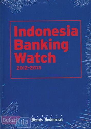 Cover Buku Indonesia Banking Watch 2012-2013