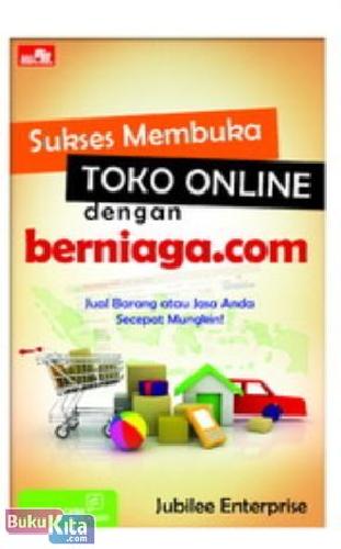 Cover Buku Sukses Membuka Toko Online dengan Berniaga.com