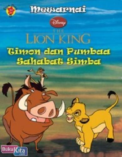 Cover Buku Mewarnai Lion King : Timon & Pumbaa, Sahabat Simba
