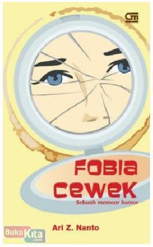 Cover Buku Fobia Cewek : Sebuah Memoar Humor