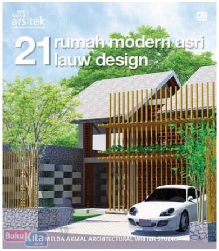 Cover Buku Seri Karya Arsitek : 21 Rumah Modern Asri Lauw Design
