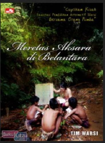 Cover Buku Meretas Aksara di Belantara