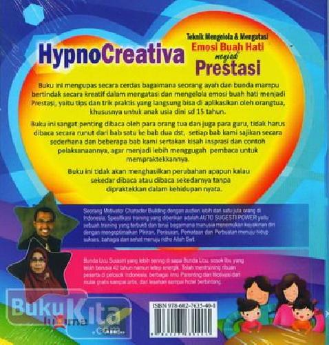 Cover Belakang Buku Hypno Creativa : Teknik Mengelola & Mengatasi Emosi Buah Hati menjadi Prestasi