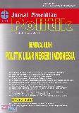 Jurnal Penelitian Politik Vol.8 No.2 2011 : Membaca Arah Politik Luar Negeri Indonesia