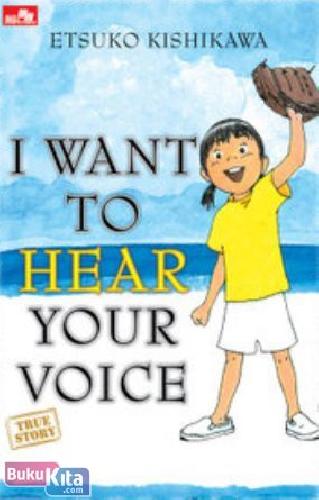 Cover Buku TS : I WANT TO HEAR YOUR VOICE