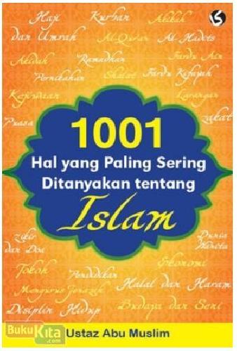 Cover Buku 1001 Hal yang Paling Sering Ditanyakan tentang Islam