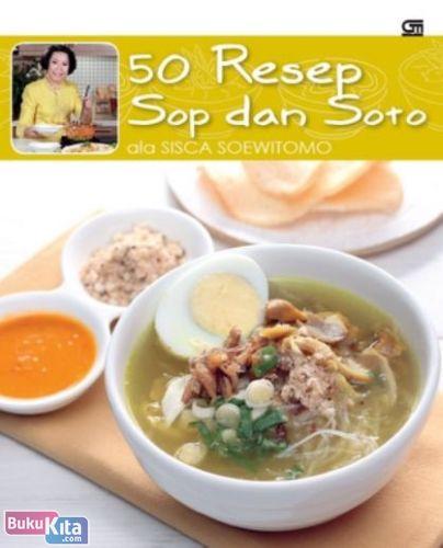 Cover Buku 50 Resep Sop & Soto ala Sisca Soewitomo