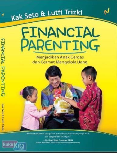 Cover Buku Financial Parenting : Menjadikan Anak Cerdas Dan Cermat Mengelola Uang