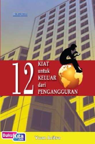 Cover Buku 12 Kiat untuk Keluar dari Pengangguran