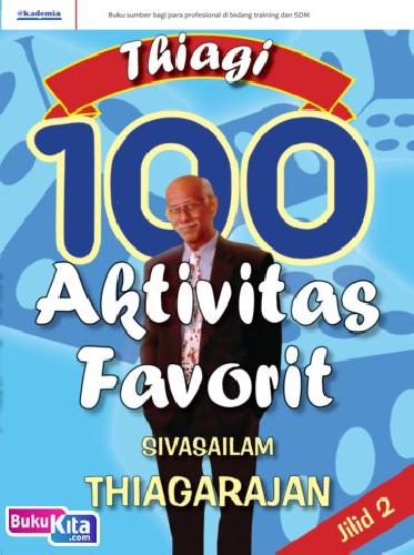 Cover Buku 100 Aktivitas Pelatihan Favorit Thiagi (Jilid 2)