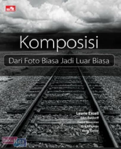 Cover Buku Komposisi : Dari Foto Biasa Jadi Luar Biasa (full color)