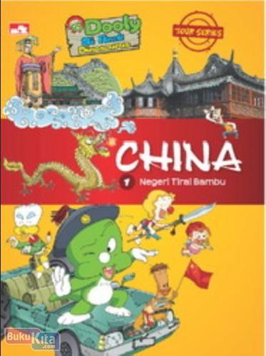 Cover Buku Dooly si Anak Dinosaurus - Dooly Tour 1 : China Negeri Tirai Bambu