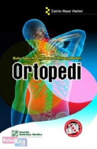 Cover Buku ORTOPEDI (BUKU SAKU KEDARURATAN DI BIDANG BEDAH)