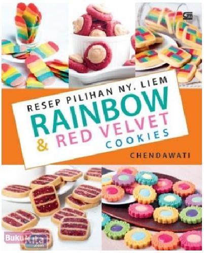 Cover Buku Resep Pilihan Ny. Liem : Rainbow & Red Velvet Cookies