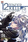 12 Tender Killers ~ in a mixed-up world ~ 01