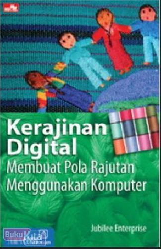 Cover Buku Kerajinan Digital Membuat Pola Rajutan Menggunakan Komputer
