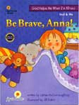 Cover Buku Be Brave, Anna! : God Helps Me When I