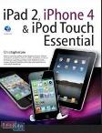 iPad 2, iPhone 4 & iPod Touch Essential