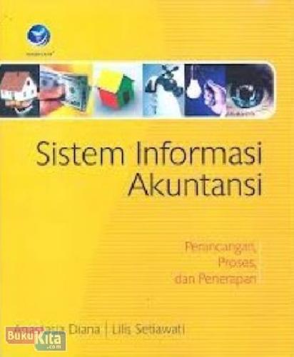 Cover Buku Sistem Informasi Akuntansi : Perancangan, Proses, Dan Penerapan