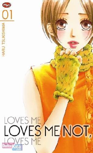 Cover Buku Loves Me, Loves Me Not, Loves Me 1