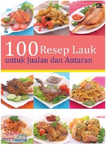 Cover Buku 100 Resep Lauk untuk Jualan dan Antaran