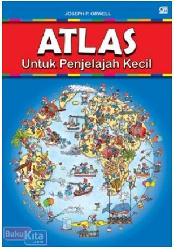 Cover Buku Atlas Untuk Penjelajah Kecil (boardbook)
