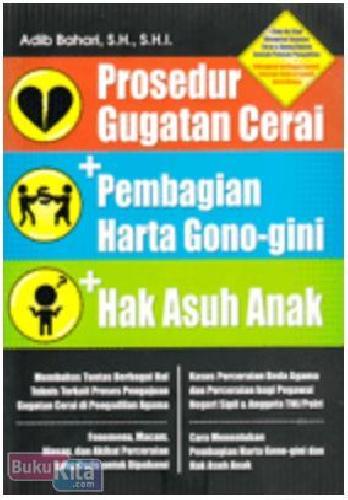 Cover Buku Prosedur Gugatan Cerai + Pembagian Harta Gono-gini + Hak Asuh Anak