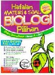 Cover Buku Hafalan Materi & Soal Biologi Pilihan Untuk SMA/MA Kelas X, XI, & X2