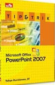 Cover Buku Tip & Trik Microsoft Office PowerPoint 2007
