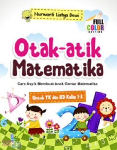 Cover Buku Otak-Atik Matematika : Cara Asyik Membuat Anak Gemar Matematika