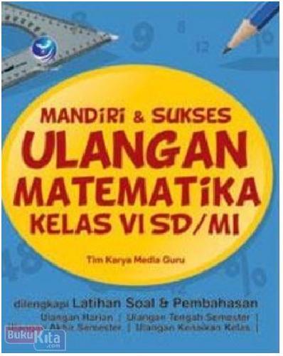 Cover Buku Mandiri & Sukses Ulangan Matematika Kelas VI SD/MI