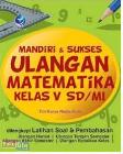 Mandiri & Sukses Ulangan Matematika Kelas V SD/MI