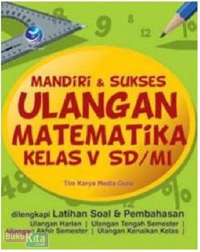 Cover Buku Mandiri & Sukses Ulangan Matematika Kelas V SD/MI