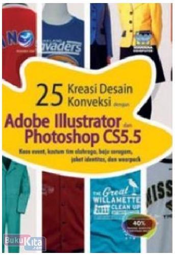 Cover Buku 25 Kreasi Desain Konveksi dengan Adobe Illustrator dan Photoshop CS5.5