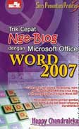 Cover Buku SPP Trik Cepat Nge-Blog dengan Microsoft Office 2007