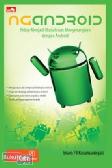 NGANDROID : Hidup Menjadi Mudah & Menyenangkan dengan Android