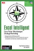 Excel Intelligent : Cara Pintar Membangun Strategi Marketing