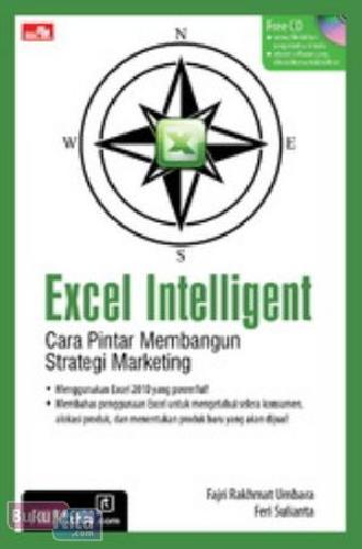 Cover Buku Excel Intelligent : Cara Pintar Membangun Strategi Marketing
