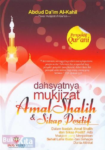 Cover Buku Dahsyatnya Mukjizat Amal Shalih & Sikap Positif