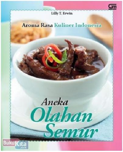 Cover Buku Aroma Rasa Kuliner Indonesia : Aneka Olahan Semur