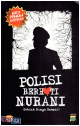 Cover Buku Polisi Berhati Nurani (Sebuah Bunga Rampai)