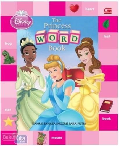 Cover Buku Disney Princess Word Book : Disney Princess: Kamus Bahasa Inggris Para Putri