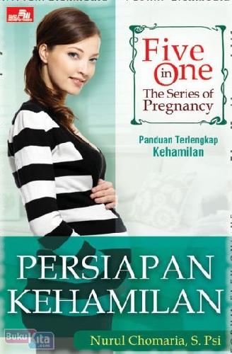 Cover Buku Five In One. The Series Of Pregnancy: Persiapan Kehamilan