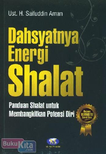 Cover Buku Dahsyatnya Energi Shalat : Panduan Shalat untuk Membangkitkan Potensi Diri