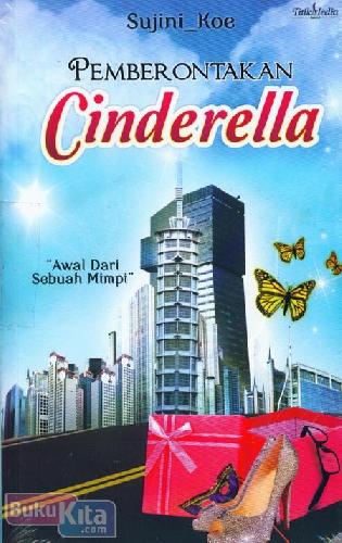Cover Buku Pemberontakan Cinderella : Awal Dari Sebuah Mimpi