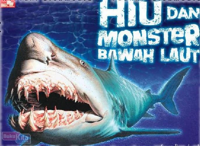 Cover Buku Hiu dan Monster Bawah Laut